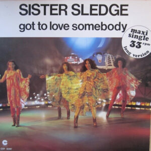 Sister Sledge – Got To Love Somebody