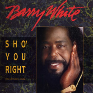 Barry White – Sho' You Right (Promo)