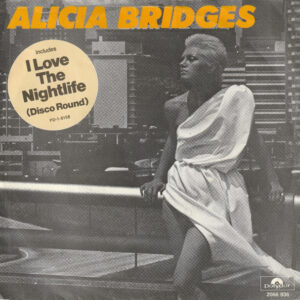 Alicia Bridges – I Love The Nightlife (Disco Round)