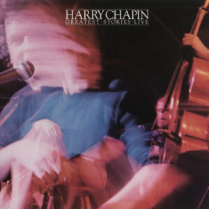 Harry Chapin – Greatest • Stories • Live