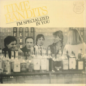 Time Bandits – I'm Specialized In You