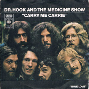 Dr. Hook & The Medicine Show – Carry Me Carrie