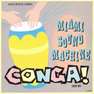 Miami Sound Machine – Conga! (Dance Mix)