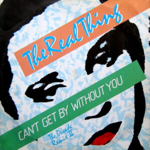 The Real Thing – Can't Get By Without You (The Decade Remix II)