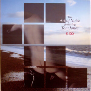 The Art Of Noise, Tom Jones – Kiss