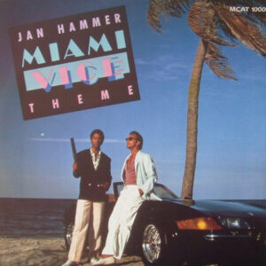 Jan Hammer – Miami Vice Theme